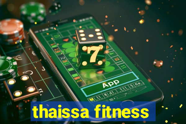 thaissa fitness